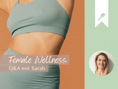 Female Wellness - Q&A mit Sarah