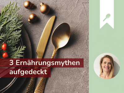 3 Ernährungsmythen aufgedeckt